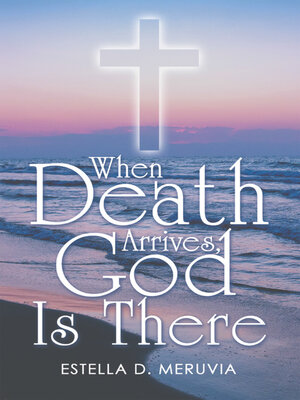 cover image of When Death Arrives, God Is There